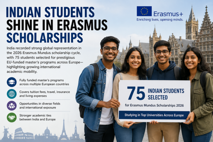 Indian Students Shine in Erasmus Scholarships: 75 Selected for Prestigious EU-Funded Master’s Programmes