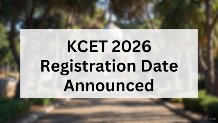 KCET 2026 Registration Date Announced: Key Details and Preparation Guide