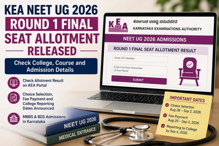 KEA NEET UG 2026 Round 1 Final Seat Allotment Released: Check College, Course and Admission Details