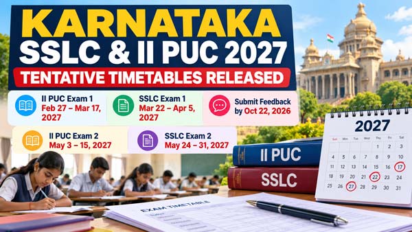 Karnataka Releases Tentative SSLC & II PUC 2027 Timetables: Check Exam 1 and Exam 2 Dates
