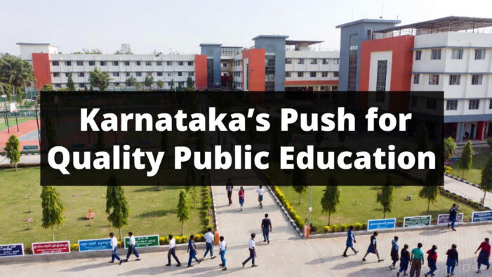 Karnataka’s Push for Quality Public Education: The KPS Magnet Schools Initiative Amid Enrollment Challenges