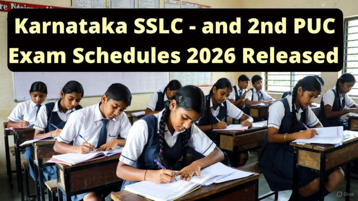 Karnataka SSLC and 2nd PUC Exam Schedules 2026 Released: Key Dates and Preparation Tips