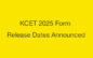 KCET 2025 Form Release Dates Announced